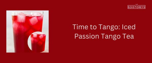 Iced Passion Tango Tea - Best Starbucks Tea Drink