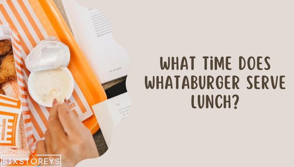 What Time Does Whataburger Serve Lunch