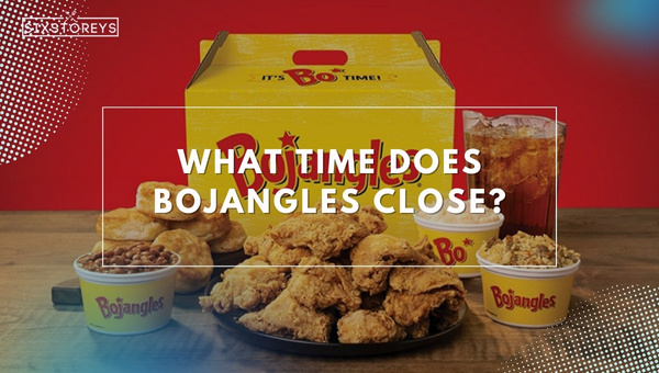 What Time does Bojangles Close?