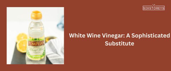 White Wine - Best Substitute for Black Vinegar in 2025