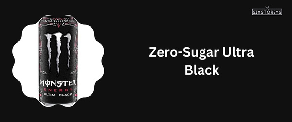 Zero-Sugar Ultra Black - Best Monster Energy Drink Flavor