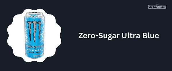 Zero-Sugar Ultra Blue - Best Monster Energy Drink Flavor