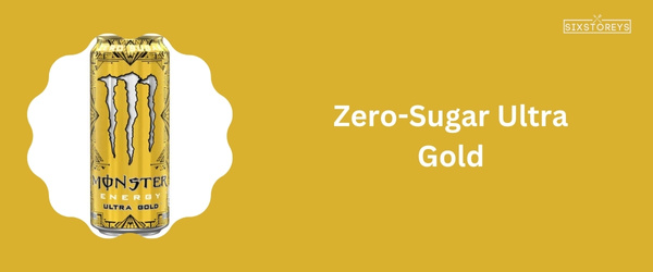 Zero-Sugar Ultra Gold - Best Monster Energy Drink Flavor