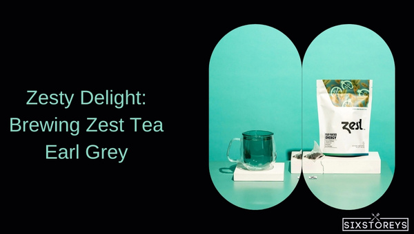 Zesty Delight: Brewing Zest Tea Earl Grey