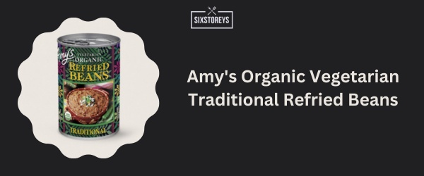 Amy's Organic Vegetarian Traditional Refried Beans - Best Canned Refried Beans
