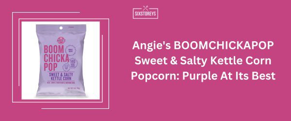 Angie's BOOMCHICKAPOP Sweet & Salty Kettle Corn Popcorn - Best Purple Snack Idea