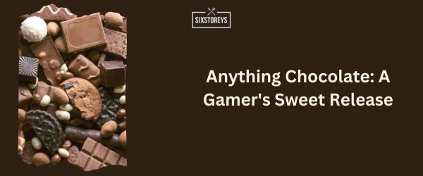 Chocolate - Best Snack For Gaming