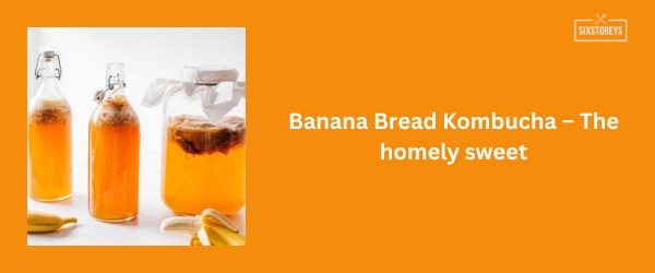 Banana Bread Kombucha - Best Kombucha Flavor