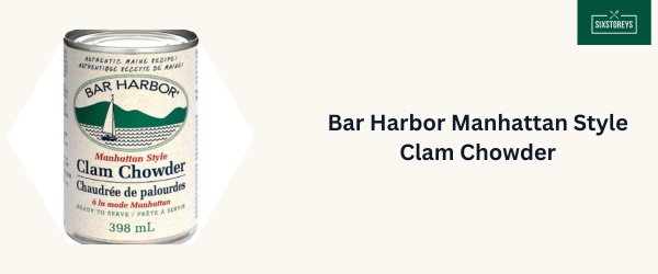 Bar Harbor Manhattan Style Clam Chowder - Best Canned Clam Chowder