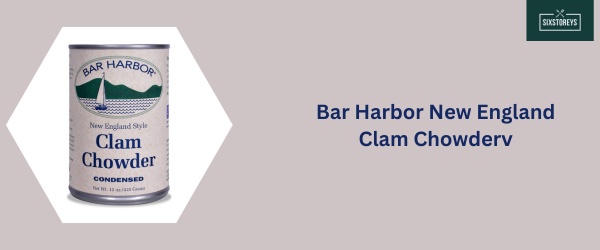 Bar Harbor New England Clam Chowder - Best Canned Clam Chowder