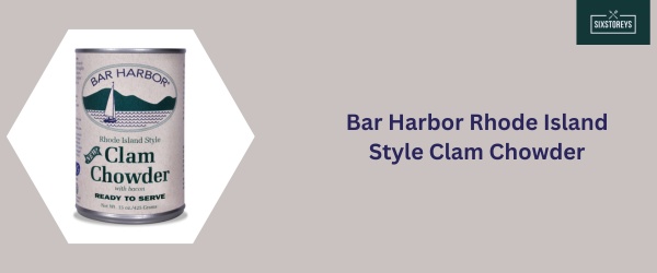 Bar Harbor Rhode Island Style Clam Chowder - Best Canned Clam Chowder
