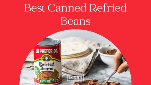 Best Canned Refried Beans