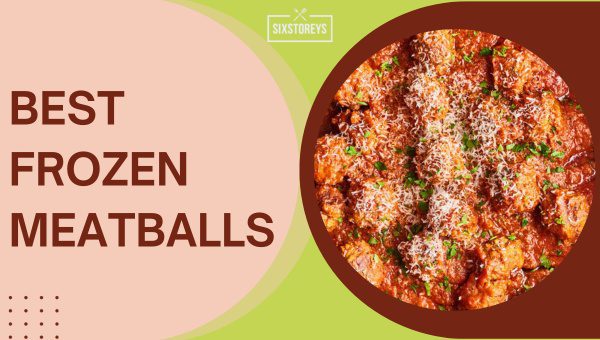 Best Frozen Meatballs in 2024