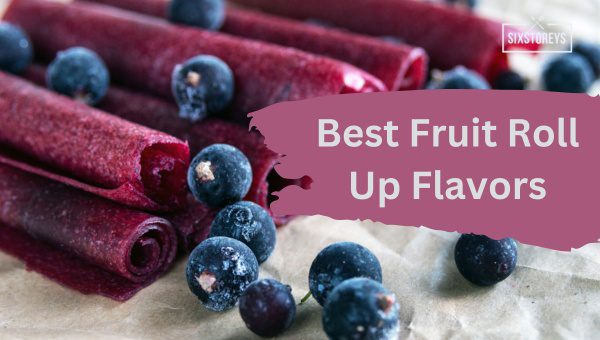 Best Fruit Roll-Ups Flavors Ranked As of 2023