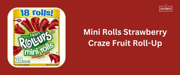 Mini Rolls Strawberry Craze Fruit Roll-Up - Best Fruit Roll-Ups Flavor