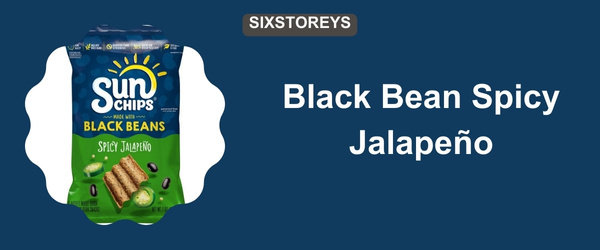 Black Bean Spicy Jalapeño - Best Sun Chips Flavor