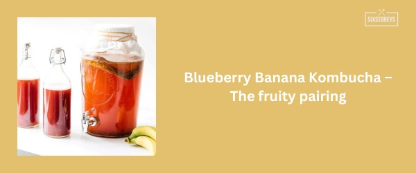Blueberry Banana Kombucha - Best Kombucha Flavor