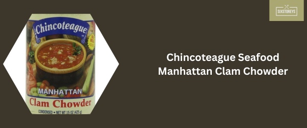 Chincoteague Seafood Manhattan Clam Chowder - Best Canned Clam Chowder