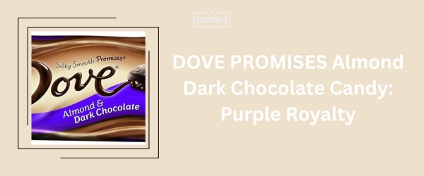 DOVE PROMISES Almond Dark Chocolate Candy Purple Royalty