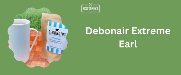 Debonair Extreme Earl - Best Earl Grey Tea