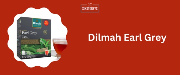 Dilmah Earl Grey - Best Earl Grey Tea