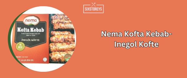 Nema Kofta Kebab-Inegol Kofte - Best Frozen Meatballs (2024)