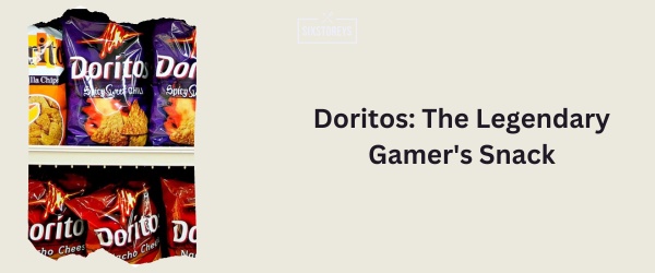 Doritos - Best Snack For Gaming