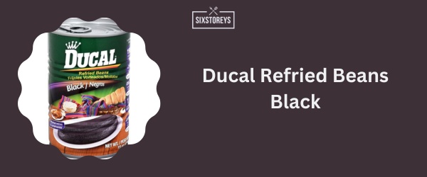 Ducal Refried Beans Black - Best Canned Refried Beans