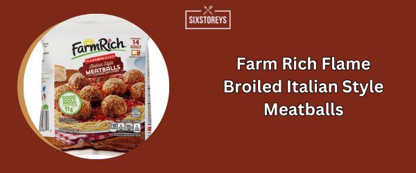 Farm Rich Flame Broiled Italian Style Meatballs - Best Frozen Meatballs (2025)