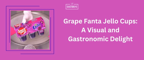 Grape Fanta Jello Cups - Best Purple Snack Idea