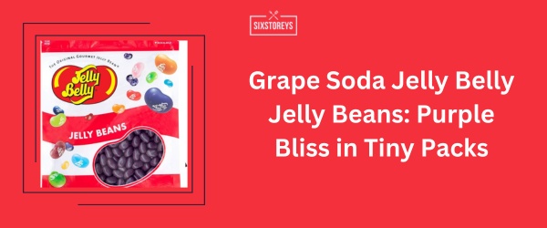 Grape Soda Jelly Belly Jelly Beans - Best Purple Snack Idea