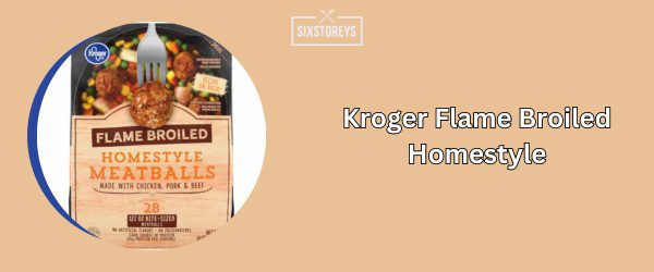 Kroger Flame Broiled Homestyle - Best Frozen Meatballs (2025)
