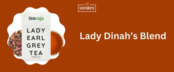 Lady Dinah’s Blend - Best Earl Grey Tea
