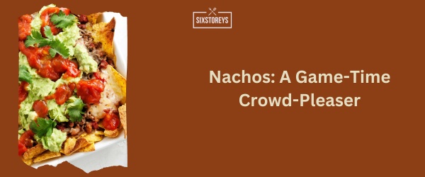 Nachos - Best Snack For Gaming