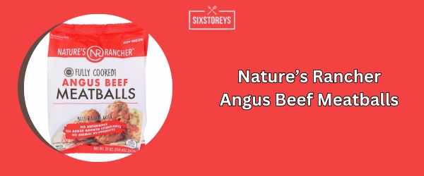 Nature’s Rancher Angus Beef Meatballs - Best Frozen Meatballs (2024)