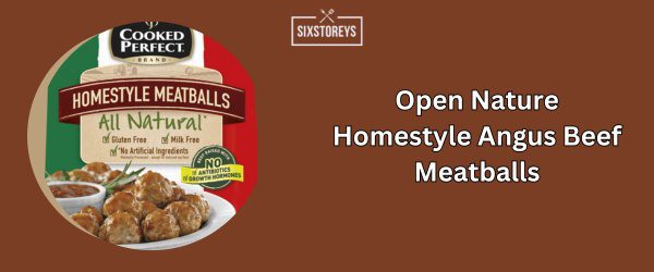 Open Nature Homestyle Angus Beef Meatballs - Best Frozen Meatballs (2025)