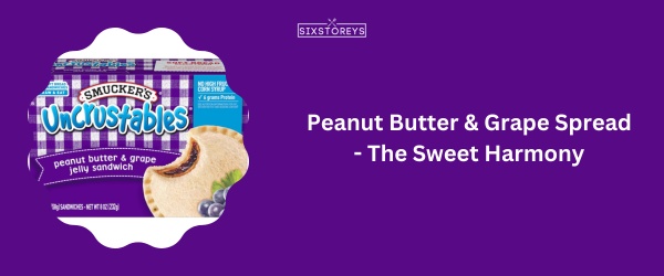 Peanut Butter & Grape Spread - Best Uncrustable Flavor