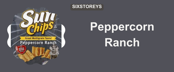 Peppercorn Ranch - Best Sun Chips Flavor