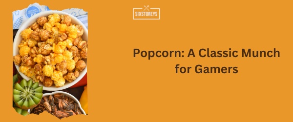 Popcorn - Best Snack For Gaming