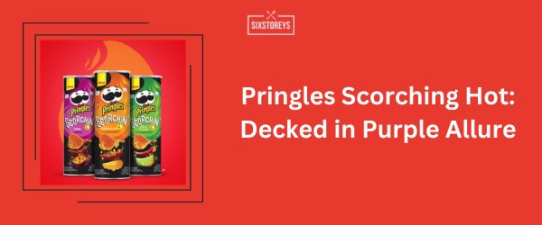 Pringles Scorching Hot - Best Purple Snack Idea