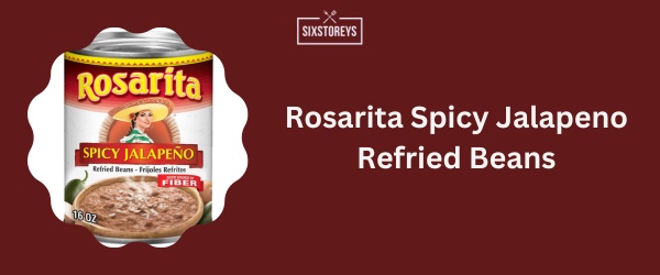Rosarita Spicy Jalapeno Refried Beans - Best Canned Refried Beans