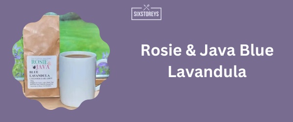 Rosie & Java Blue Lavandula - Best Earl Grey Tea