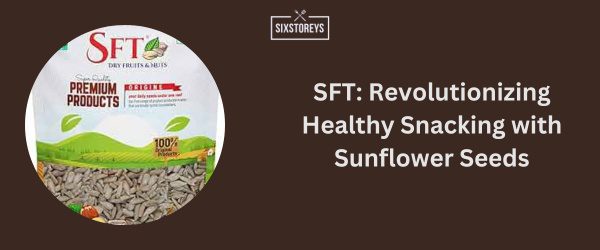 SFT - Best Sunflower Seed