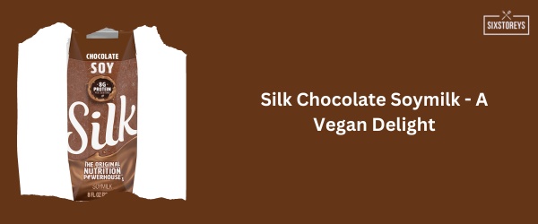 Silk Chocolate Soymilk - Best Chocolate Milk