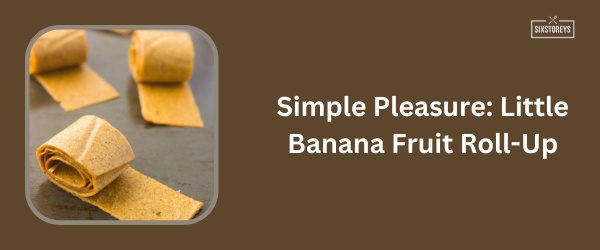 Little Banana Fruit Roll-Up - Best Fruit Roll-Ups Flavor