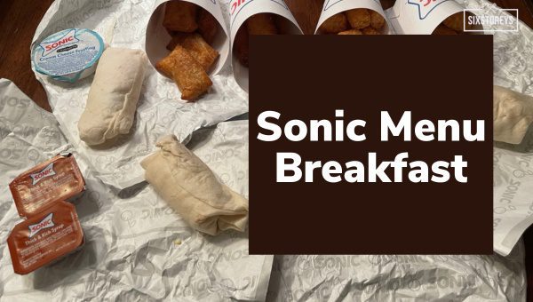Sonic Breakfast Menu with Prices 2023