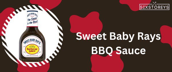 Sweet Baby Rays BBQ Sauce - Best Firehouse Subs Sauce