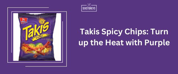 Takis Spicy Chips - Best Purple Snack Idea