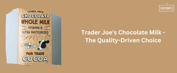 Trader Joe’s - Best Chocolate Milk