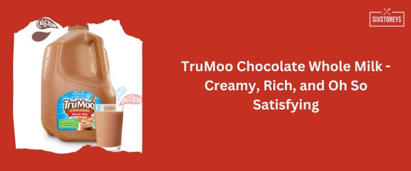 TruMoo - Best Chocolate Milk